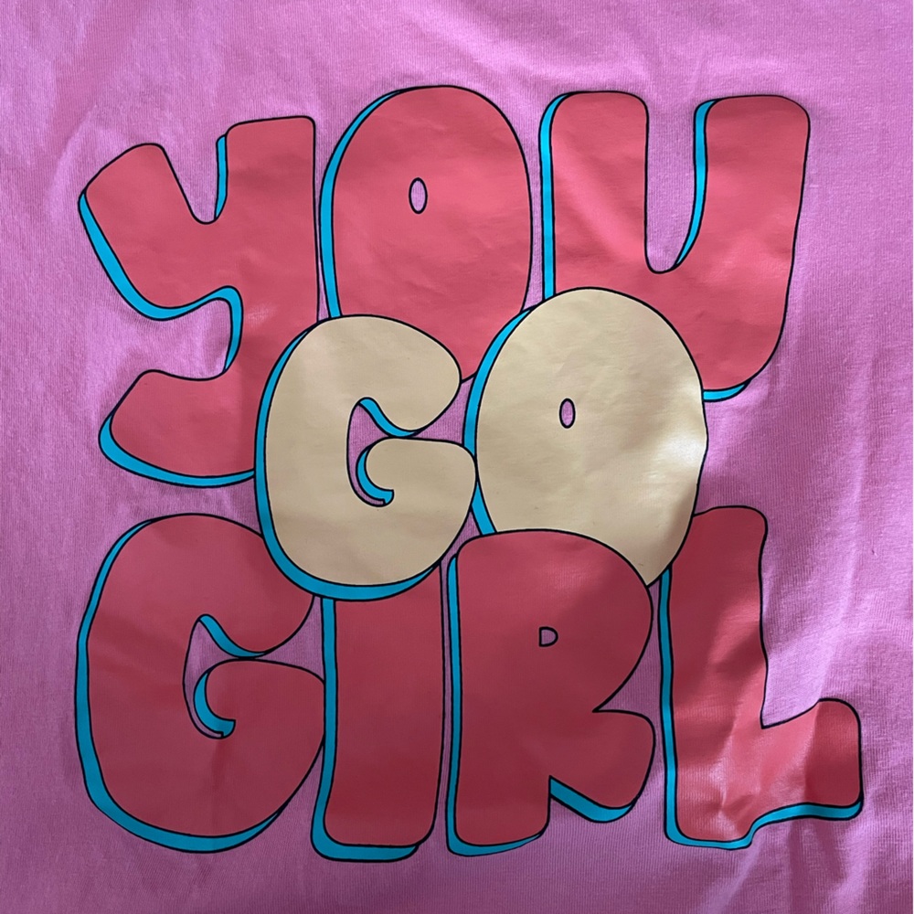 You Go Girl Shirt